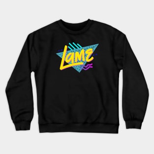 Lame Crewneck Sweatshirt